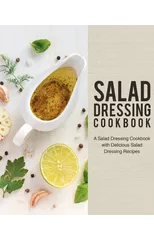 Salad Dressing Cookbook