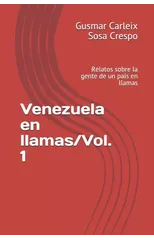 Venezuela en llamas/Vol. 1