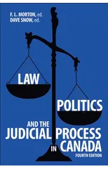 Law, Politics, and the Judicial Process in Canada
