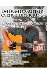 Dadgad Guitar - Celtic Flatpicking