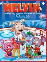 Melvin and Hockey Night in the Town of Shinny (Hardcover)