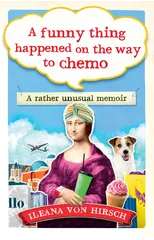 A Funny Thing Happened on the Way to Chemo