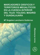 Marcadores graficos y territorios megaliticos en la Cuenca interior del Tajo