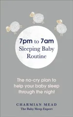 7pm to 7am Sleeping Baby Routine