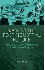 Back to the Postindustrial Future