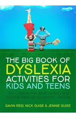 The Big Book of Dyslexia Activities for Kids and Teens