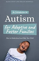 An Introduction to Autism for Adoptive and Foster Families
