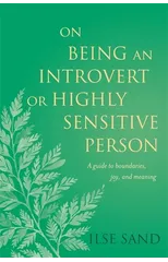 On Being an Introvert or Highly Sensitive Person