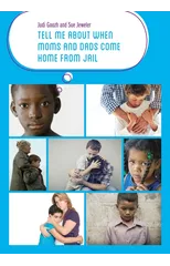 Tell Me about When Moms and Dads Come Home from Jail