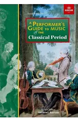 A Performer's Guide to Music of the Classical Period