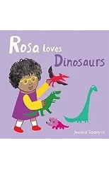 Rosa Loves Dinosaurs