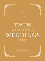 Top Tips for Weddings