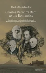 Charles Darwin’s Debt to the Romantics