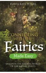 Connecting with the Fairies Made Easy