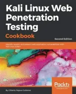 Kali Linux Web Penetration Testing Cookbook