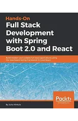 Hands-On Full Stack Development with Spring Boot 2.0  and React