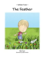 William Finds The Feather