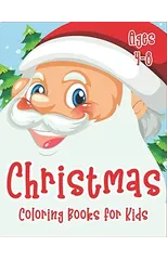Christmas Coloring Books for Kids Ages 4-8