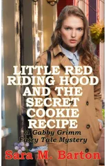 Little Red Riding Hood and the Secret Cookie Recipe