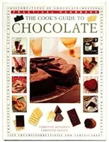 Chocolate and 200 Chocolate Recipes, The Complete Book of