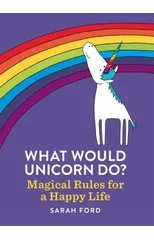 What Would Unicorn Do?