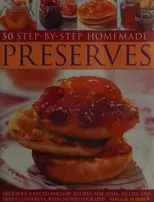 50 Step by Step Homemade Preserves