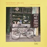 Hanoi Streets 1985-2015