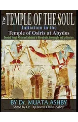 Temple of the Soul Initiation Philosophy in the Temple of Osiris at Abydos