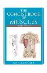 The Concise  Book of Muscles  Fourth Edition