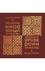 The Book Of Upside Down Thinking