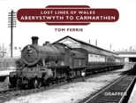 Lost Lines of Wales