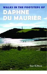 Walks in the Footsteps of Daphne du Maurier