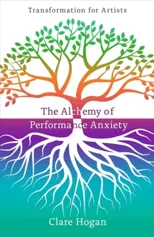 The Alchemy of Performance Anxiety