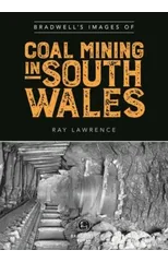Bradwell's Images of South Wales Coal Mining