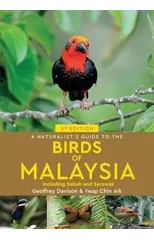 A Naturalist's Guide To Birds of Malaysia (3rd edition)