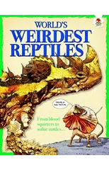 World's Weirdest Reptiles