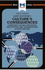 An Analysis of Geert Hofstede's Culture's Consequences