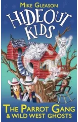 The Parrot Gang & Wild West Ghosts