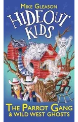 The Parrot Gang & Wild West Ghosts