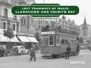Lost Tramways of Wales