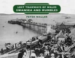 Lost Tramways of Wales