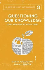 Questioning Our Knowledge