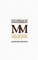 The Midas of Manumission