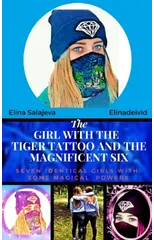 The Girl With The Tiger Tattoo And The Magnificent Six