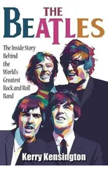The Beatles! The Inside Story Behind the World's Greatest Rock and Roll Band