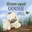 Green-Eyed Goose