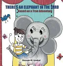 There's an Elephant in the Yard