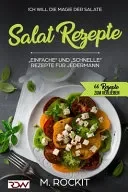 Salat Rezepte, Einfache und Schnelle Rezepte fur jedermann.