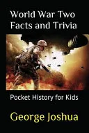World War Two Facts and Trivia