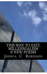 This Way To Exit, Millennialism & New Poems